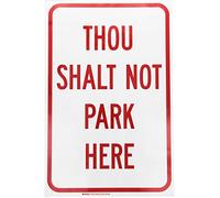 Brady 129704 Señal de control de tráfico, leyenda "Thou Shalt Not Park Here", 45,7 cm de altura, 30,5 cm de ancho, rojo sobre blanco