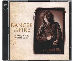 Brady, Paul - Dancer In The Fire: A Paul Brady Anthology