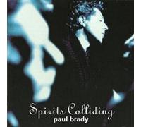 Brady, Paul - Spirits Colliding