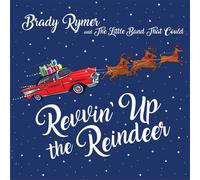 Brady Rymer - Revvin' Up The Reindeer