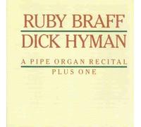 Braff,Ruby & Hyman,Dick - A Pipe Organ Recital Plus One [Import]