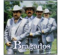 Bragados Del Norte - Mi Ultimo Deseo