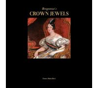 Braganza's crown jewels. The Royal Treasure of Portugal at Ajuda National Palace. Ediz. a colori: The Royal Treasure of Portugal at Ajuda Palace
