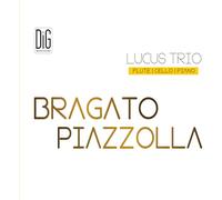 Bragato, Piazzolla : uvres pour flûte, violoncelle et piano. Trio Lucus.