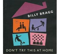 Billy Bragg - Don't Try This at Home