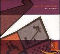 Bragg, Billy - Don't Try This At Home