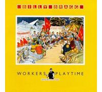 Bragg,Billy - Workers Playtime