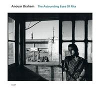 Brahem,Anouar - The Astounding Eyes Of Rita