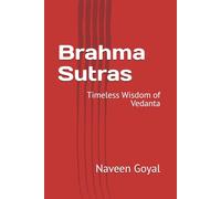 Brahma Sutras: Timeless Wisdom of Vedanta (The Shad Darshanas)