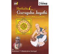 Brahmasri T.S.Balakrishna Sastrigal - Harikatha Guruguha Jayathi MP3 Brahmasri T.S.Balakrishna Sastrigal A Tribute to Muthuswamy Dikshithar