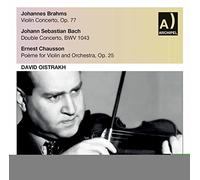 Brahms - Brahms : Concerto Pour Violon - Bach : Double Concerto - Chausson : Poème