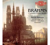 Brahms : Complete Organ Works