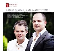 Brahms - Gade : Sonates pour clarinette & Fantaisies Op.43