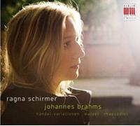 Brahms:Handel-Var./+ ; Ragna Schirmer