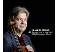 Brahms : Intégrale de l'œuvre pour alto, vol. 1. Zemtsov, Shybayeva, Rowland.