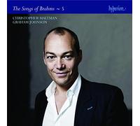 Brahms : Intégrale des mélodies, vol. 5. Maltman, Johnson.