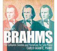 Brahms : Intégrale des sonates et variations pour piano seul. Grante.