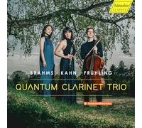 Brahms, Kahn, Frühling : Trios pour clarinette, violoncelle et piano. Quantum Clarinet Trio.