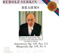 Brahms: Piano Concerto No.2, Intermezzi Op.119 Nos. 1-3, Rhapsody Op.119 No. 4, Rudolf Serkin & Cleveland Orchestra dir. George Szell