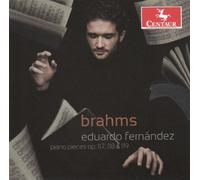 Brahms: Piano Pieces, Opp. 117, 118, 119 by Eduardo Fernandez (2013-05-28)