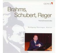 Brahms, Schubert, Reger : uvres pour piano