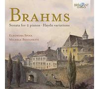 BRAHMS: Sonata for 2 pianos, Haydn variations [CD de audio] Michele Benignetti, Eleonora Spina and Brahms