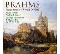 Brahms : Sonate pour piano n° 3. O'Hora.