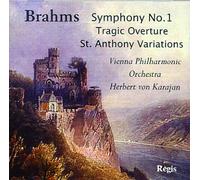 Brahms: Symphony No. 1/Tragic Overture/St. Anthony Variations