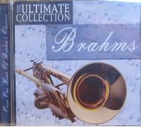 Brahms, The Ultimate Collection