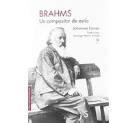 Brahms: Un compositor de estío (Musica clásica)