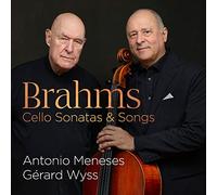 Brahms : Œuvres pour violoncelle. Meneses, Wyss.