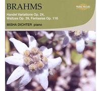Brahms : Variations Haendel, Valses, Fantaisies. Dichter.