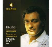 BRAHMS VARIATIONS ON A THEME BY ROBERT SCHUMANN OP.9 -3 INTERMEZZI OP.117-6 KLAVIERSTèCKE OP.118 LEVY DANIEL ( Piano)