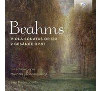 BRAHMS: Viola Sonatas Op.120, 2 Gesange Op.91 [CD de audio] Sara Mingardo, Luca Sanzo, Maurizio Paciariello and Brahms