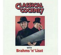 Brahms'n'Liszt - Classical Cockney