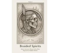 Braided Spirits: Native American Women of the West, Engraved on Buffalo Nickels.