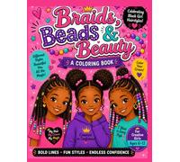 Braids, Beads & Beauty: A Coloring Book Celebrating Black Girl Hairstyles