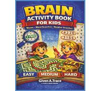 Brain Activity Book for Kids: Easy to Hard Mazes, Word Searches, and Number Searches for Kids Ages 4 to10