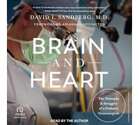 Brain and Heart: The Triumphs and Struggles of a Pediatric Neurosurgeon
