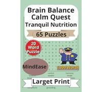 Brain Balance Calm Quest Tranquil Nutrition: Brain Balance Calm Quest Tranquil Nutrition Large Print about Brain Balance, Calm Quest, Thought Tranquil ... Puzzles... Gift for Vacations, and Holidays