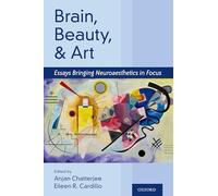 Cerebro, belleza y arte – Ensayos que acercan la neuroestética
