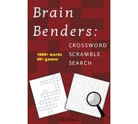 Brain Benders: Crossword, Scramble, Search Book: 60+ fun puzzles 1000+ words for Adults, Seniors, and Teens