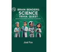 Brain Benders: Science Trivia Quest: Explore the Wonders of Science! (Trivia Trailblazers)