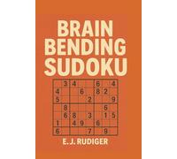 Brain Bending Sudoku: Nothing Easy Here