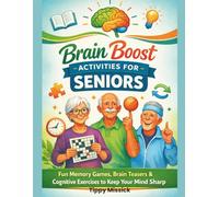 Brain & Body Boost™ Brain Games Activities for Seniors: Fun Activities to Strengthen Memory, Focus, and Brain Health