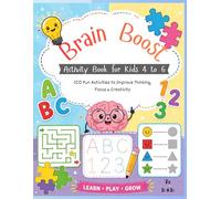 Brain Boost Activity Book for Kids 4 to 6: 100 Fun Activities to Improve Thinking, Focus & Creativity