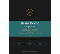 Brain Boost Large Print Activity Book for Seniors: 100 Large-Print Puzzles - Word Searches, Sudoku, and Crosswords with Complete Solutions