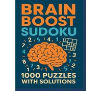 Brain Boost Sudoku: 1000 Puzzles for Adults with Solutions