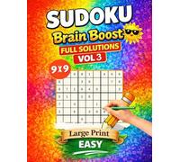 Brain Boost Sudoku 9x9 - Easy Level - Volume 3: A Relaxing Collection of Beginner-Friendly Sudoku Puzzles to Improve Focus, Logic, and Daily Brain Training