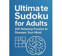 Brain Boost Sudoku for Adults: 200 Challenging Puzzles to Relax & Sharpen Your Mind